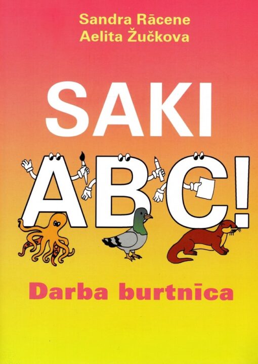 SAKI ABC! DARBA BURTNĪCA (AR PIELIKUMU)